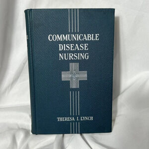 Communicable‎ Disease Nursing 1942 Antique Theresa I. Lynch Hardcover